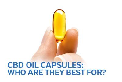 CBD Oil Capsules: Who Are They Best For?